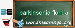 WordMeaning blackboard for parkinsonia florida